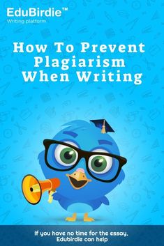 a blue bird wearing glasses and holding a bullhorn in its beak with the words how to prevent plagiism when writing