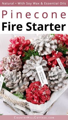 pinecone fire starter in a basket with red flowers