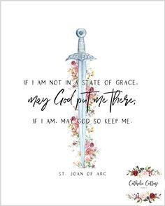 Saint Art Catholic, Joan Of Arc Quotes, Joan D Arc, St Joan Of Arc, Saint Joan Of Arc, Saint Quotes Catholic, St Joan, State Of Grace, Faith Formation