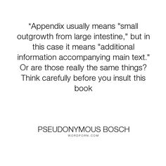 an image with the words, appendix usually means small outgrowth from large intestine, but in this case it means additional information regarding main text