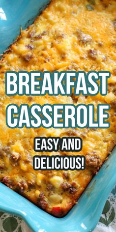 breakfast casserole in a blue dish with the words easy and delicious