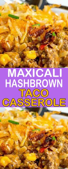 mexican hashbrown taco casserole is shown in two different pictures, one with