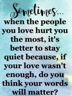 Stay Quiet, Life Choices Quotes, Choices Quotes, Remember Quotes, Life Lesson, Memories Quotes, Toxic People