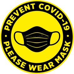 a yellow and black sign with the words prevent coviding please wear masks