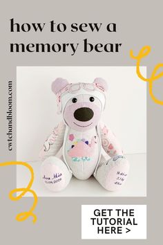 The pin shows a photo of a bear made from baby clothes wearing an aviator hat. The text reads 'how to sew a memory bear, cwtch and bloom . com, get the tutorial here'. The bear was sewn from the Betsy bear pattern by Cwtch and Bloom Make A Teddy Bear, Bear Sewing Pattern, Patchwork Bear, Diy Plush, Stuffed Bears, Toy Sewing