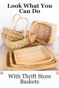 wicker baskets with the words, look what you can do with thrift store baskets