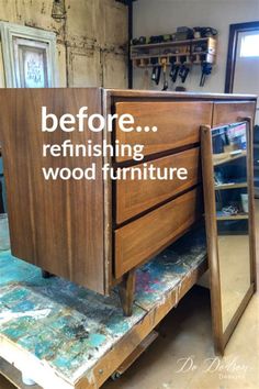 an old dresser with the words before refinishing wood furniture