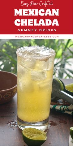 a mexican style cocktail with limes and ice