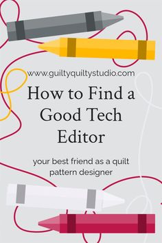 an advertisement with pencils and crayons on it for how to find a good tech editor