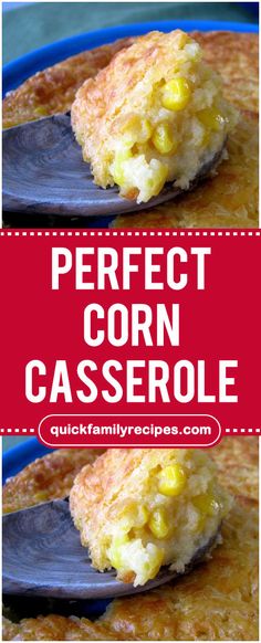 the perfect corn casserole recipe is made with just three ingredients and it's ready to be eaten