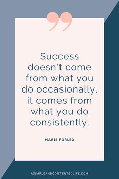 a quote that says success doesn't come from what you do occasionally