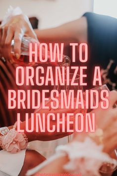 how to organize a bridesmaids luncheon