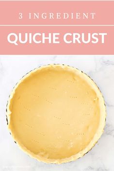 a quiche crust in a pie pan with text overlay