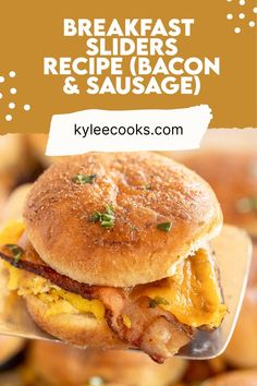 breakfast sliders recipe bacon and sausage with text overlay that reads, breakfast sliders & sausage