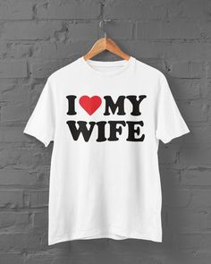 i have mens and womens style shirts most sizes in stock I Heart My Wife Shirt, I Heart My Wife, Dodgers Shirts, Love My Wife, Womens Style, I Love My Wife, Heart Shirt, My Wife, Women's Style