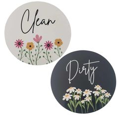 two signs with flowers on them that say clean and dirty