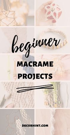 the words beginner macrame projects on top of pictures