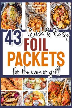 the cover of 43 quick and easy foil packets for the oven or grill, with pictures of