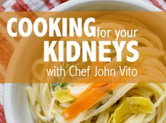 Ckd Recipes, Kidney Friendly Recipes Renal Diet, Kidney Friendly Foods, Healthy Kidneys