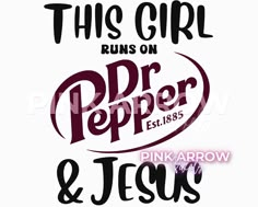 this girl runs on dr pepper and jesus svg file for cricut or silhouette