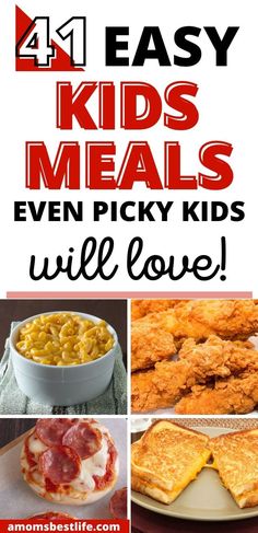 four easy kids meals with text overlay that reads 4 easy kids meals even picky kids will love