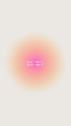 the words love yourself heal yourself on a pink background