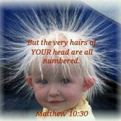 a young child with white hair and blue eyes has a quote on it that says, but the very hairs of your head are all numbered