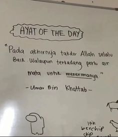 a white board with writing on it in front of a wall that says, ayet of the day