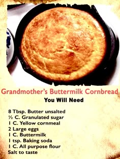 a recipe for grandmother's buttermilk cornbread is shown in this image