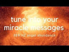 an orange background with the words tune into your oracle messages 888 h2 angel abundance