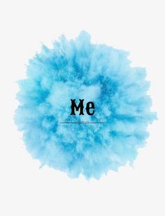 the word me is surrounded by blue powder