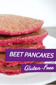 three beet pancakes on a white plate with the words beet pancakes gluten - free