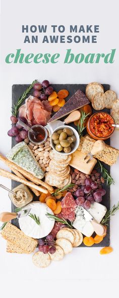 an assortment of cheeses and meats on a board with the words how to make an awesome cheese board