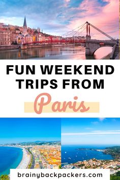 the top things to see in paris, france with text that reads fun weekend trips from paris