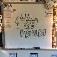 a whiteboard with writing on it that says believe in yourself don't shop until you're proud