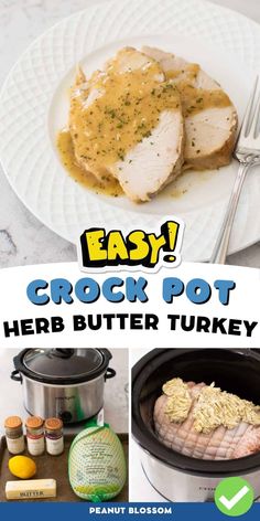 an easy crock pot herb butter turkey recipe is shown in this collage with the title