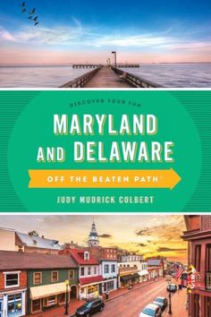 Maryland and Delaware Off the Beaten Path®: A Guide to Unique Places The Road Less Traveled, Road Less Traveled, Tourist Trap, Unique Places, Eastern Shore, Off The Beaten Path, Off Grid Living