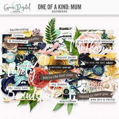 a digital scrapbook page with flowers and words on it, including one of a kind of