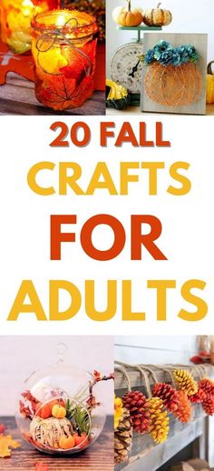 fall crafts for adults that are easy to make and great for the whole family or friends