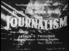 an old movie title with the words,'your life work series journalistism '