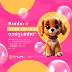 an advertisement for pet love with a puppy sitting on top of bubbles and the caption reads,'bano e tasa do seu amiguinho