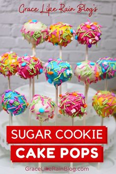 cake pops with rainbow sprinkles on top and the words, sugar cookie cake pops