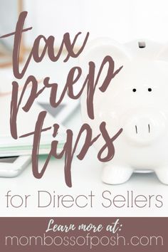 a piggy bank sitting on top of a desk with the words tax prep tips for direct