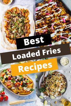 the best loaded fries recipes to make for dinner and desserts, with text overlay