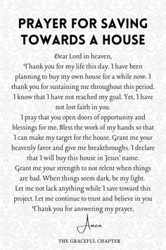 a poem written in black and white with the words prayer for saving towards a house