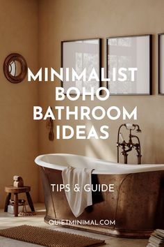 a bathroom with a claw foot tub and pictures on the wall above it that says minimalist boho bathroom ideas