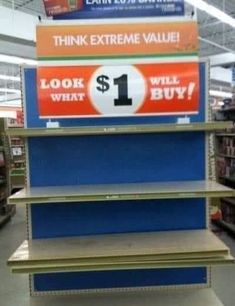 a sign that says think extreme value look what 1 will buy with price tags on it