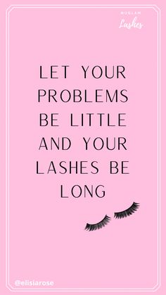 Eyelash Extensions Quotes, Eyelash Extensions Wallpaper, Eyelash Quotes, Lash Extensions Graphics, Eyelash Extensions Captions, Cute Lash Quotes, Eyelash Extension Quotes, Eyelash Extensions Advertising, Eyelash Extensions Quotes Posts