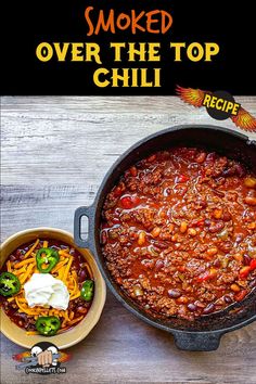 Smoked Over the Top Chili Over The Top Chili, Smoker Meat Recipes, Smoked Chili Recipe, Top Chili Recipes, Best Chili Ever, Smoked Chili, The Best Chili, Best Chili, Traeger Recipes