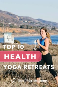 a woman running in the grass with text overlay top 10 health yoga retreats